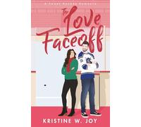 The Love Faceoff: A Sweet Hockey RomCom (Glaciers Hockey)