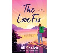 The Love Fix : The final book in the tender, romantic Sunrise Cover series!