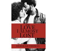 The Love I Almost Lost