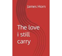 The love i still carry