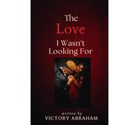 The Love I Wasn’t Looking For