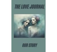 The Love Journal: Our Story