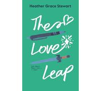 The Love Leap: A Friends To Lovers Scottish Time Travel Romance: 1 (Timeless Love Chronicles: An emotionally rich time-travel romance with cozy spice)