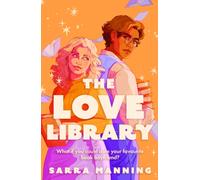 The Love Library : The sizzling, feel-good romantic comedy everyone’s talking about!