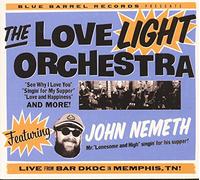 The Love Light Orchestra - The Love Light Orchestra Featuring John Nemeth