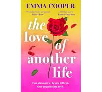 The Love of Another Life: The BRAND NEW love story from Emma Cooper, bestselling author of The One Before the One, for 2026