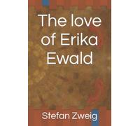 The love of Erika Ewald