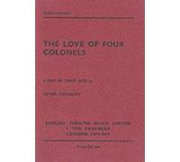 The Love of Four Colonels: A Play in Three Acts