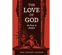The Love of God: An Essay in Analysis
