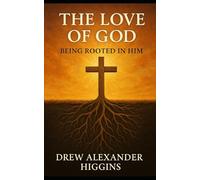 The Love of God: Being Rooted in Him