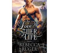 The Love of Her Life (Highlander Heroes)