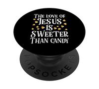 The Love Of Jesus Is Sweeter Than Candy Christian Halloween PopSockets Adhesive PopGrip