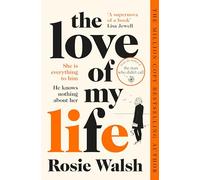 The Love of My Life: Another OMG love story from the million copy bestselling author of The Man Who Didn't Call