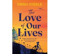 The Love of Our Lives : a new uplifting and gripping love story to win your heart