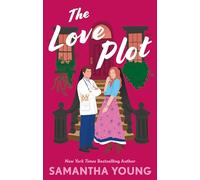 The Love Plot: An irresistibly steamy fake-dating rom-com
