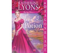 The Love Potion: Regency Historical Romance (My Lady's Potions)