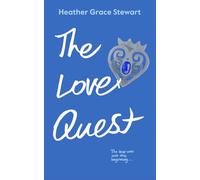 THE LOVE QUEST: A Spicy Time Travel Romcom with Heart, Heat, and Highland Fire: A Spicy Time Travel Romantic Comedy with Found Family and Highland ... ... rich time-travel romance with cozy spice)
