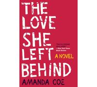 The Love She Left Behind - A Novel