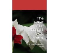 The Love She Thought Was Theirs: A Heartfelt Reality Novel