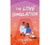 The Love Simulation: One Simulation, Two Enemies, and a Romance That’s Out of This World!