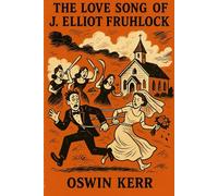 The Love Song of J. Elliot Fruhlock