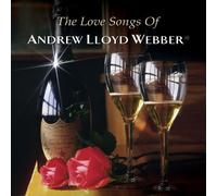 The Love Songs of Andrew Lloyd Webber By Various Artists (2007-07-16)