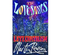 The Love Songs of Late Capitalism