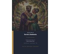The Love Story of David & Bathsheba: A Story of Desire, Consequence, and Redemption