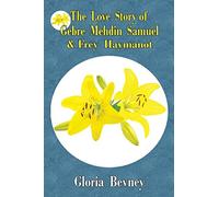 The Love Story of Gebre Medhin Samuel & Frey Haymanot