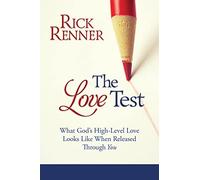 The Love Test: What God's High-Level Love Looks Like When Released Through You