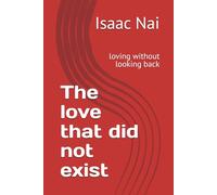 The love that did not exist: loving without looking back
