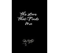The Love That Finds Me: a poem book about love