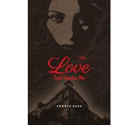 The Love That Haunts Me: A Dark Romantic Ghost Story