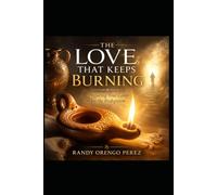 The Love That Keeps Burning