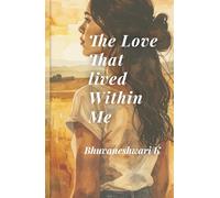 The Love That Lived Within Me