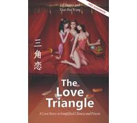 The Love Triangle: A Love Story in Simplified Chinese and Pinyin