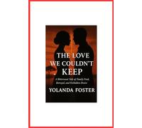 The love we couldn't keep: A Bittersweet Tale of Family Feud, Betrayal, and Forbidden Desire