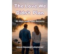 The Love We Didn't Plan: 2 (Hearts of Silverwood)