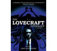 The Lovecraft Anthology: Volume 1