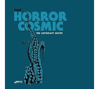 The Lovecraft Sextet - The Horror Cosmic [VINYL]