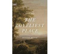 The Loveliest Place: The Beauty and Glory of the Church (Union)