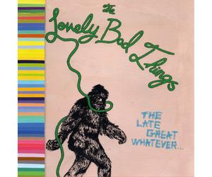 The Lovely Bad Things The Late Great Whatever (CD) Album (US IMPORT)