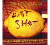 The Lovely Eggs – If You Were Fruit – Vinyl – Deluxe Version