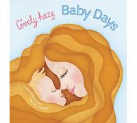 The Lovely Haze of Baby Days: A Playful and Relatable Tribute to Motherhood and Life with Babies.