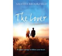 The Lover: A heartwarming novel of love and courage