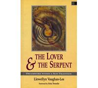 The Lover and the Serpent: Dream Work within a Sufi Tradition
