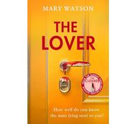 The Lover: did she kill him? The jaw-dropping new domestic thriller from a Sunday Times bestselling author