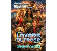 THE LOVERS OF OUTRAGE: A fast-paced comedy about pop stardom, betrayal, rivalry and outrageous ambition: 2