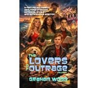 THE LOVERS OF OUTRAGE: A fast-paced comedy about pop stardom, betrayal, rivalry and outrageous ambition