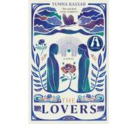 The Lovers : SHORTLISTED FOR THE MILES FRANKLIN LITERARY AWARD